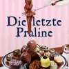 Piper ebooks Kulinarische Krimis-Die letzte Praline