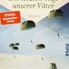 Piper ebooks Historische Abenteuerromane|Kriegs- & Militärromane*Die letzten Tage unserer Väter