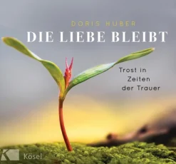 Die Liebe bleibt*Kösel-Verlag Sale