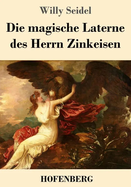Henricus - Edition Deutsche Klassik GmbH, Berlin Okkultismus-Die magische Laterne des Herrn Zinkeisen