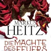 Die Mächte des Feuers*Piper Verlag GmbH Hot