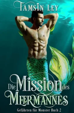 Twin Leaf Press Meeresgeschichten*Die Mission des Meermannes (Gefährten Für Monster, #2)