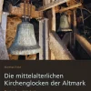 Die mittelalterlichen Kirchenglocken der Altmark*Lukas Verlag Hot