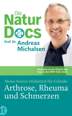 Insel Verlag GmbH Medizin*Die Natur-Docs - Meine besten Heilmittel für Gelenke. Arthrose, Rheuma und Schmerzen