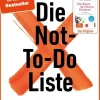 Piper Verlag GmbH Gesellschaft|Business & Karriere*Die Not-To-Do-Liste