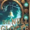 Aerani-Verlag Steampunk*Die Nullglocke