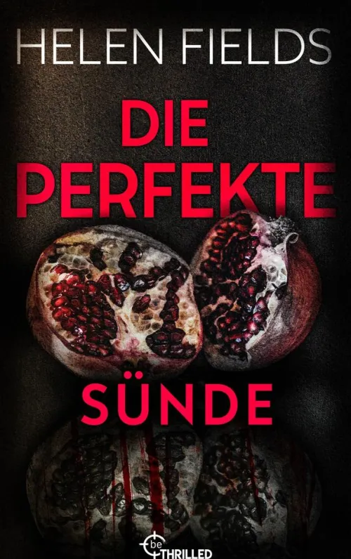 beTHRILLED Thriller|Weibliche Ermittlerinnen*Die perfekte Sünde