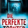 Die perfekte Tochter*BoD - Books on Demand Clearance