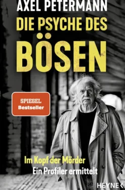 Heyne Taschenbuch True Crime*Die Psyche des Bösen