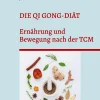 BoD - Books on Demand Gesunde Ernährung-Die Qi Gong-Diät