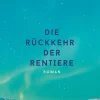 Die Rückkehr der Rentiere*Hoffmann und Campe Verlag Hot