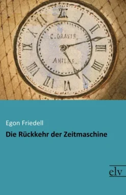 Die Rückkehr der Zeitmaschine*Europäischer Literaturverlag Hot