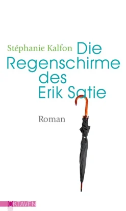 Verlag Freies Geistesleben Musik, Film & Kunst*Die Regenschirme des Erik Satie