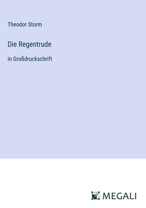 Megali Verlag Großdruck*Die Regentrude