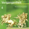 Westermann Schulbuch Nach Fächern·Geschichte-Die Reise in die Vergangenheit 6. Schulbuch. Mecklenburg-Vorpommern