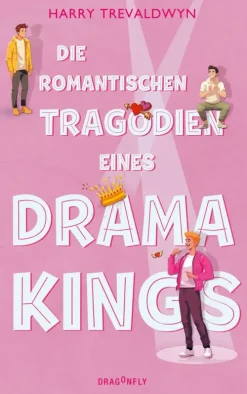 Dragonfly Queere Romane*Die romantischen Tragödien eines Drama Kings