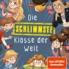 Karibu 10-12 Jahre*Die schlimmste Klasse der Welt (Band 1)