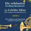 Glissato Edizioni Musicali Musik, Film, Theater*Die schönsten Weihnachtsduette - 25 Leichte Sätze für Trompete in B und Horn in F - Band 2
