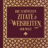 Die schönsten Zitate und Weisheiten der Welt*Nikol Verlagsges.mbH