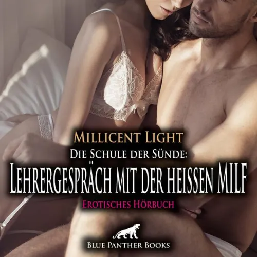 blue panther books Romane·Gesamtausgaben-Die Schule der Sünde: Lehrergespräch mit der heißen MILF | Erotik Audio Story | Erotisches Hörbuch A
