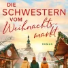 dotbooks Familiensagas-Die Schwestern vom Weihnachtsmarkt - oder: Das Leben ist kein Punschkonzert
