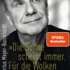 Penguin Random House Musik, Film, Theater*Die Sonne scheint immer. Für die Wolken kann ich nichts.