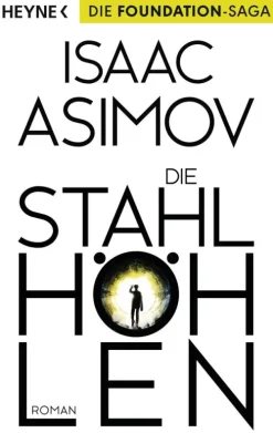 Heyne Taschenbuch Klassische Science Fiction-Die Stahlhöhlen