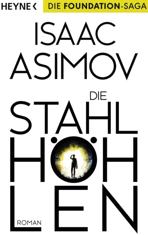 Heyne Taschenbuch Klassische Science Fiction-Die Stahlhöhlen