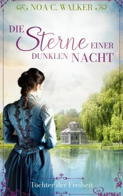 Bastei Lübbe Fernweh-Romane-Die Sterne einer dunklen Nacht - Töchter der Freiheit