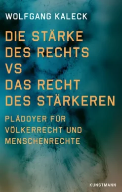 Kunstmann Antje GmbH Gesellschaft|Sachbücher*Die Stärke des Rechts vs. Das Recht des Stärkeren