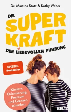Die Superkraft der liebevollen Führung*Beltz Verlagsgruppe Online