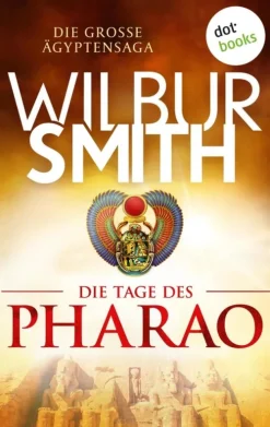 dotbooks Historische Abenteuerromane*Die Tage des Pharao