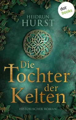 dotbooks Historische Fantasy-Die Tochter der Kelten