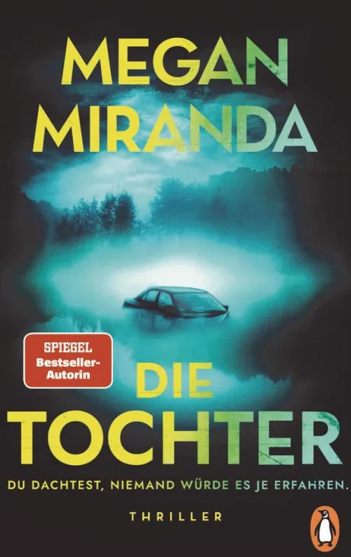 Penguin Random House Thriller*DIE TOCHTER. Du dachtest, niemand würde es je erfahren
