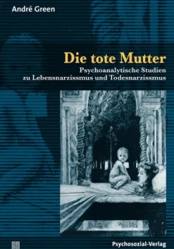 Psychosozial Verlag GbR Sprachwissenschaften*Die tote Mutter
