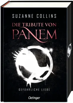 Die Tribute von Panem 2. Gefährliche Liebe*Oetinger