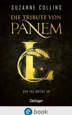 Kinder Oetinger Romane & Erzählungen|Nach Alter-Die Tribute von Panem L. Der Tag bricht an