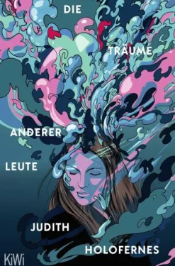 Die Träume anderer Leute*Kiepenheuer & Witsch GmbH