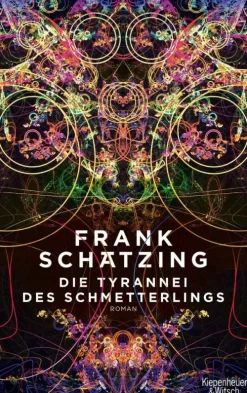 Kiepenheuer & Witsch GmbH Technothriller|Nahe Zukunft*Die Tyrannei des Schmetterlings