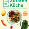 riva Verlag Meal Prep*Die vegane 5-Zutaten-Küche