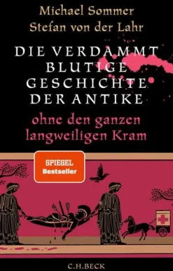 C.H. Beck Geschichte|Geschichte-Die verdammt blutige Geschichte der Antike