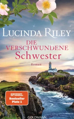 Goldmann Verlag Familiensagas-Die verschwundene Schwester
