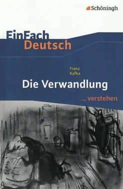 Die Verwandlung. EinFach Deutsch ...verstehen*Schoeningh Verlag New