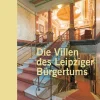 Die Villen des Leipziger Bürgertums*Passage-Verlag New
