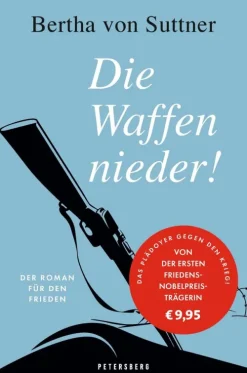 Petersberg Verlag Klassiker|Familiensagas*Die Waffen nieder!