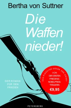 Petersberg Verlag Klassiker|Familiensagas*Die Waffen nieder!