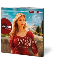 Argon Verlag GmbH Romane·Historische Romane*Die Wanderhure. Intrigen in Rom