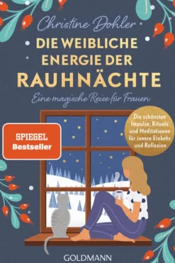 Goldmann TB Spiritualität*Die weibliche Energie der Rauhnächte