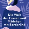 Die Welt der Frauen und Mädchen mit Borderline*Beltz Verlagsgruppe New