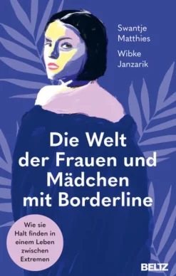 Die Welt der Frauen und Mädchen mit Borderline*Beltz Verlagsgruppe New